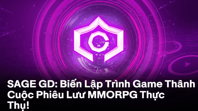 SAGE GD: Biến Lập Trình Game Thành Cuộc Phiêu Lưu MMORPG Thực Thụ!