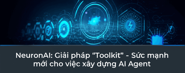 NeuronAI: Giải pháp 'Toolkit' - Sức mạnh mới cho việc xây dựng AI Agent