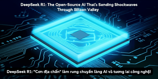 DeepSeek R1: "Cơn địa chấn" làm rung chuyển làng AI và tương lai công nghệ!
