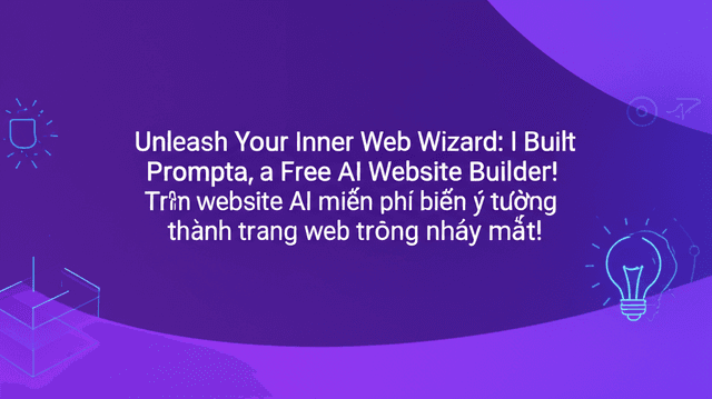 Prompta: Trình tạo website AI miễn phí biến ý tưởng thành trang web trong nháy mắt!