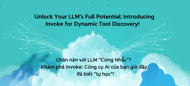 Chán nản với LLM "Cứng Nhắc"? Khám phá Invoke: Công cụ AI của bạn giờ đây đã biết "tự học"!