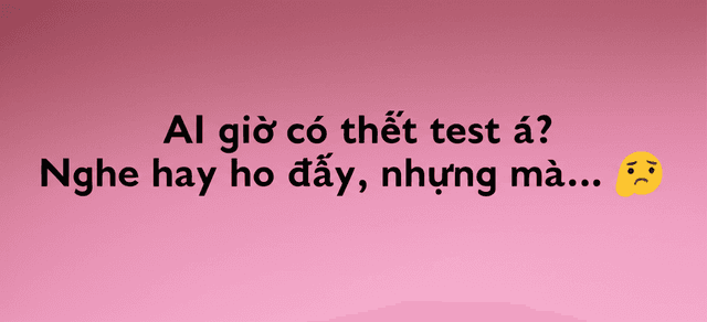 AI giờ có thể viết test á? Nghe hay ho đấy, nhưng mà... 🤔