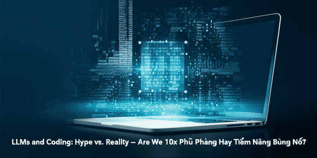 LLM và Code: Thực Tế Phũ Phàng Hay Tiềm Năng Bùng Nổ?