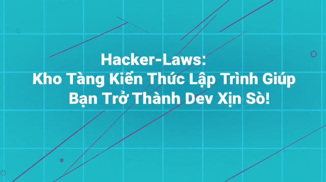 Hacker-Laws: Kho Tàng Kiến Thức Lập Trình Giúp Bạn Trở Thành Dev Xịn Sò!